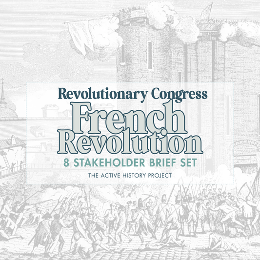 Revolutionary Congress: French Revolution Stakeholder Briefs (8 Role Set)